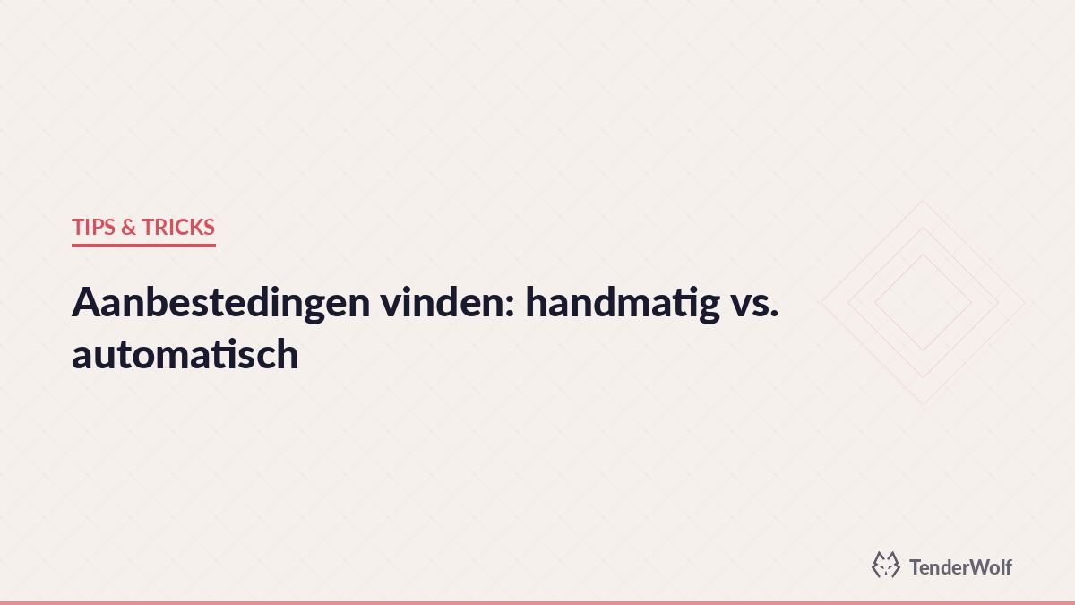 Vergelijking van handmatig zoeken en automatische monitoring van aanbestedingen